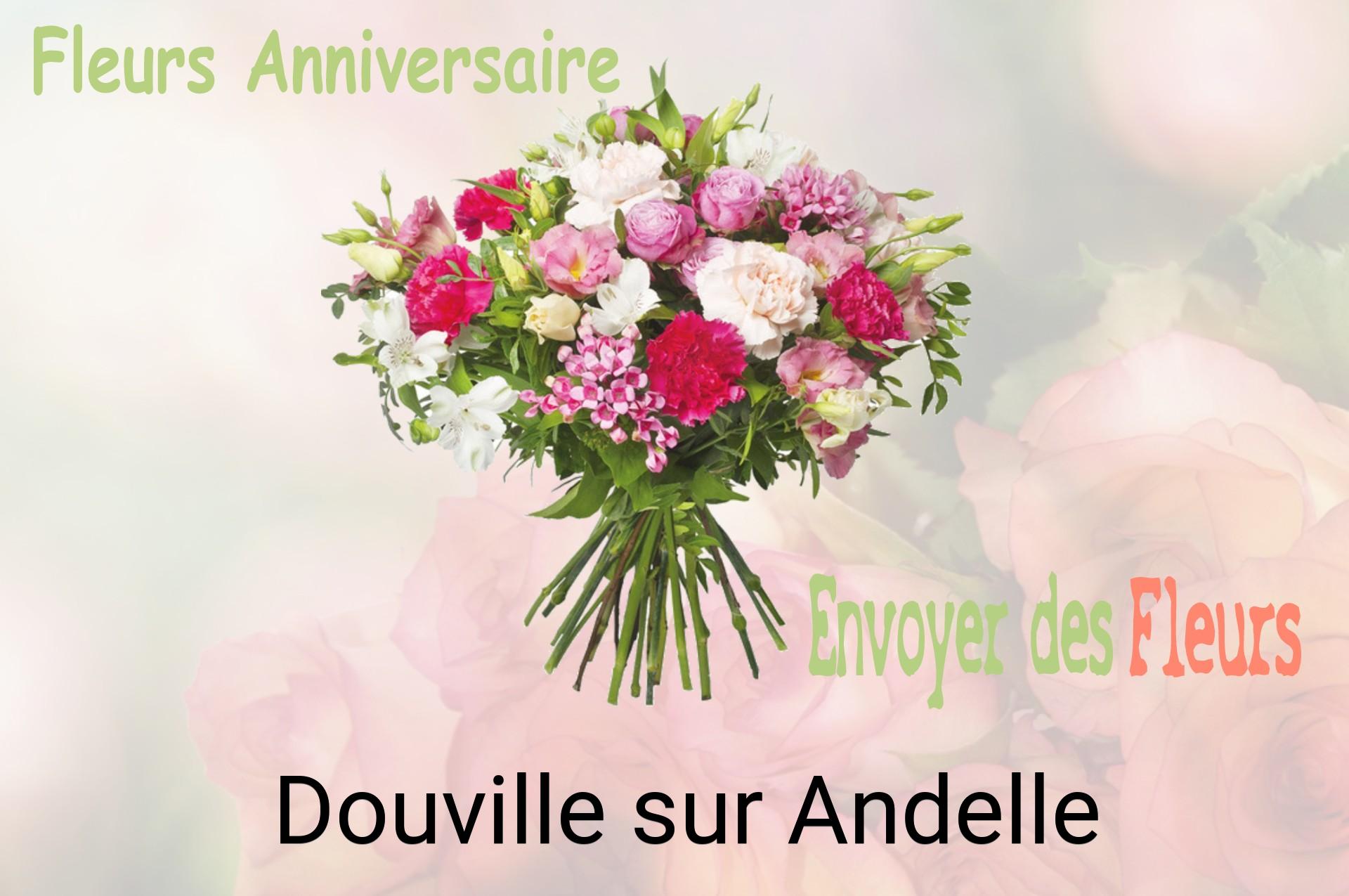 Bouquet de fleurs d’anniversaire livré à Douville-sur-Andelle